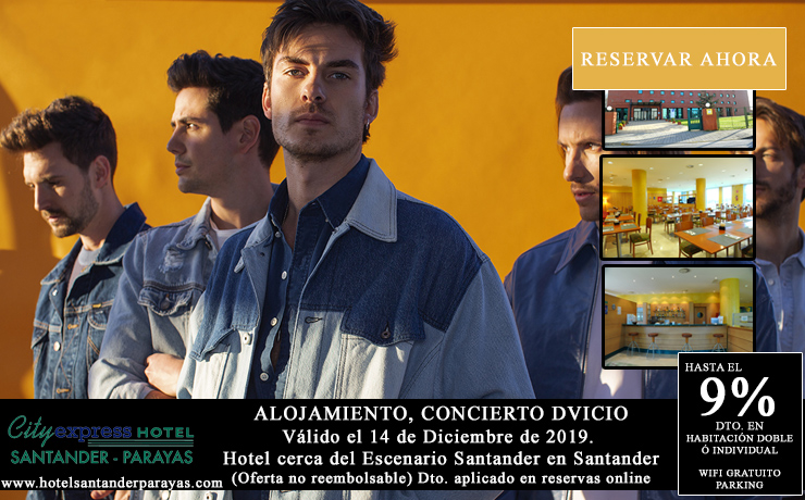 Oferta hotel en Santander para el concierto de Dvicio - Escenario Santander de Santander - 14 diciembre 2019